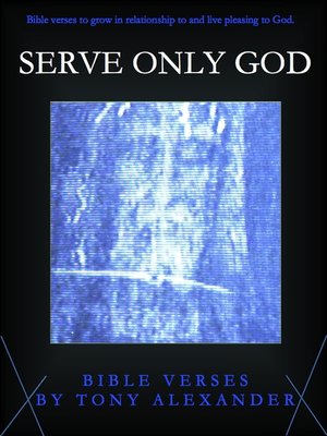 cover image of Serve Only God Bible Verses
